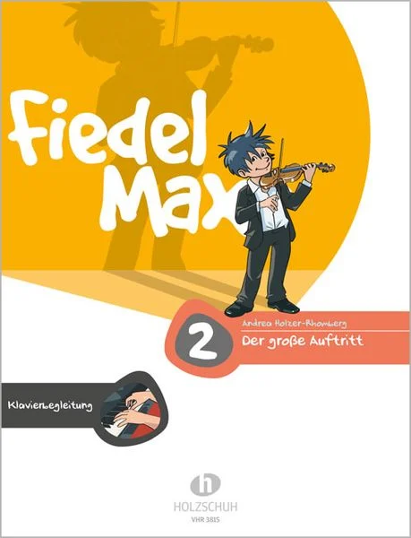Fiedel Max Der große Auftritt 2 Violine - mit Klavierbegleitung
